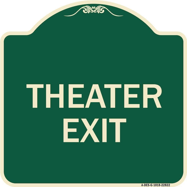 Signmission Designer Series Sign Theater Exit, Green & Tan Heavy-Gauge Aluminum Sign, 18" L, 18" H, G-1818-22822 A-DES-G-1818-22822 - main